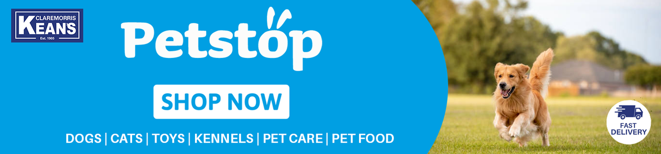 Pet Stop at Keans Claremorris | Pet Care | Pet Food | Pet Accessories